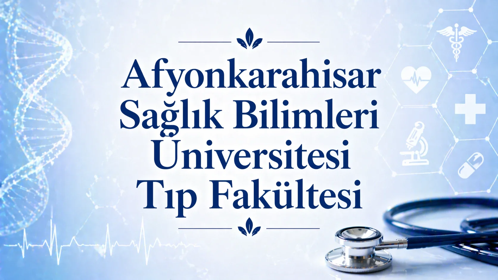 Afyonkarahisar Sağlık Bilimleri Üniversitesi Tıp Fakültesi