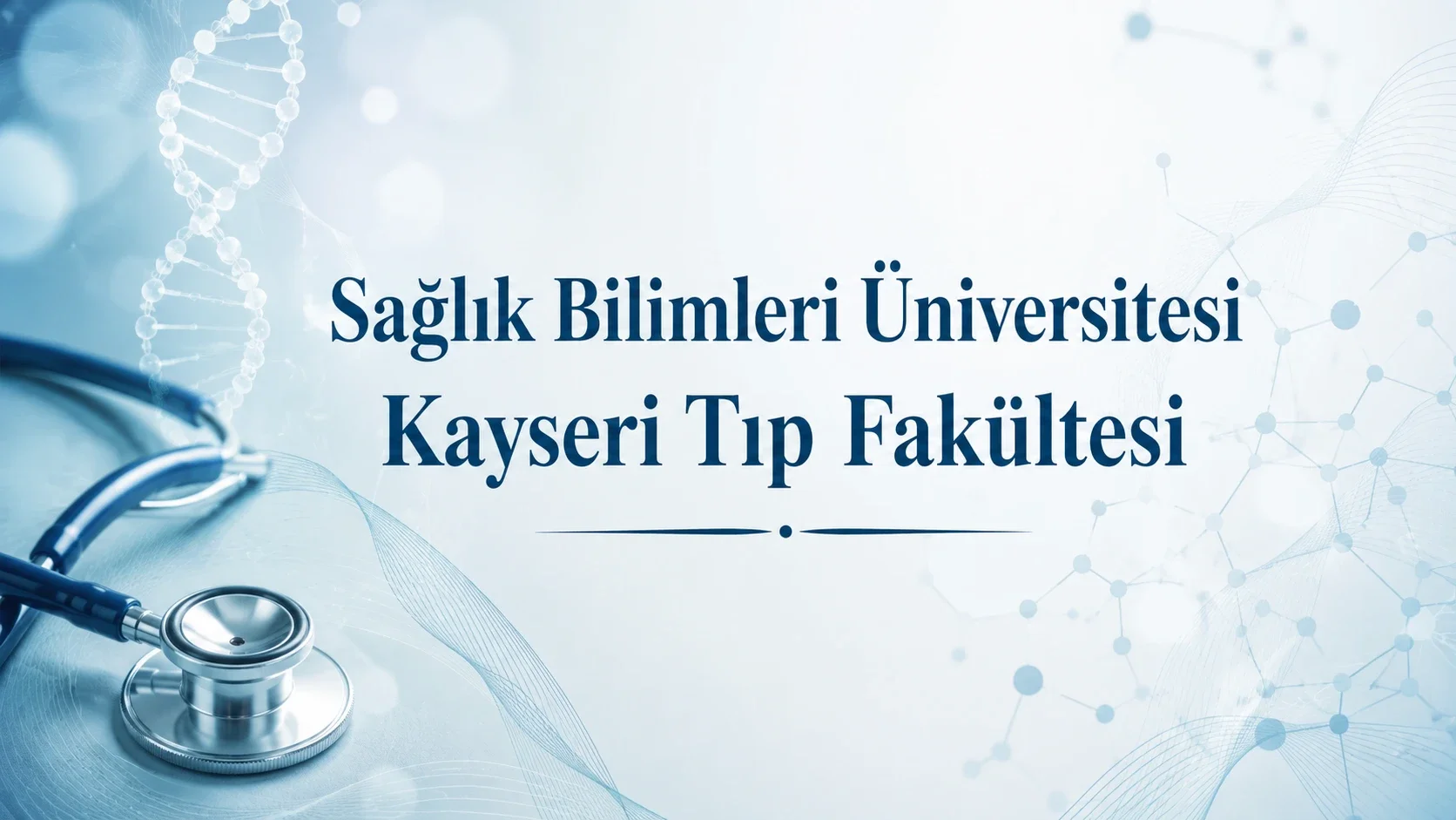 Sağlık Bilimleri Üniversitesi Kayseri Tıp Fakültesi
