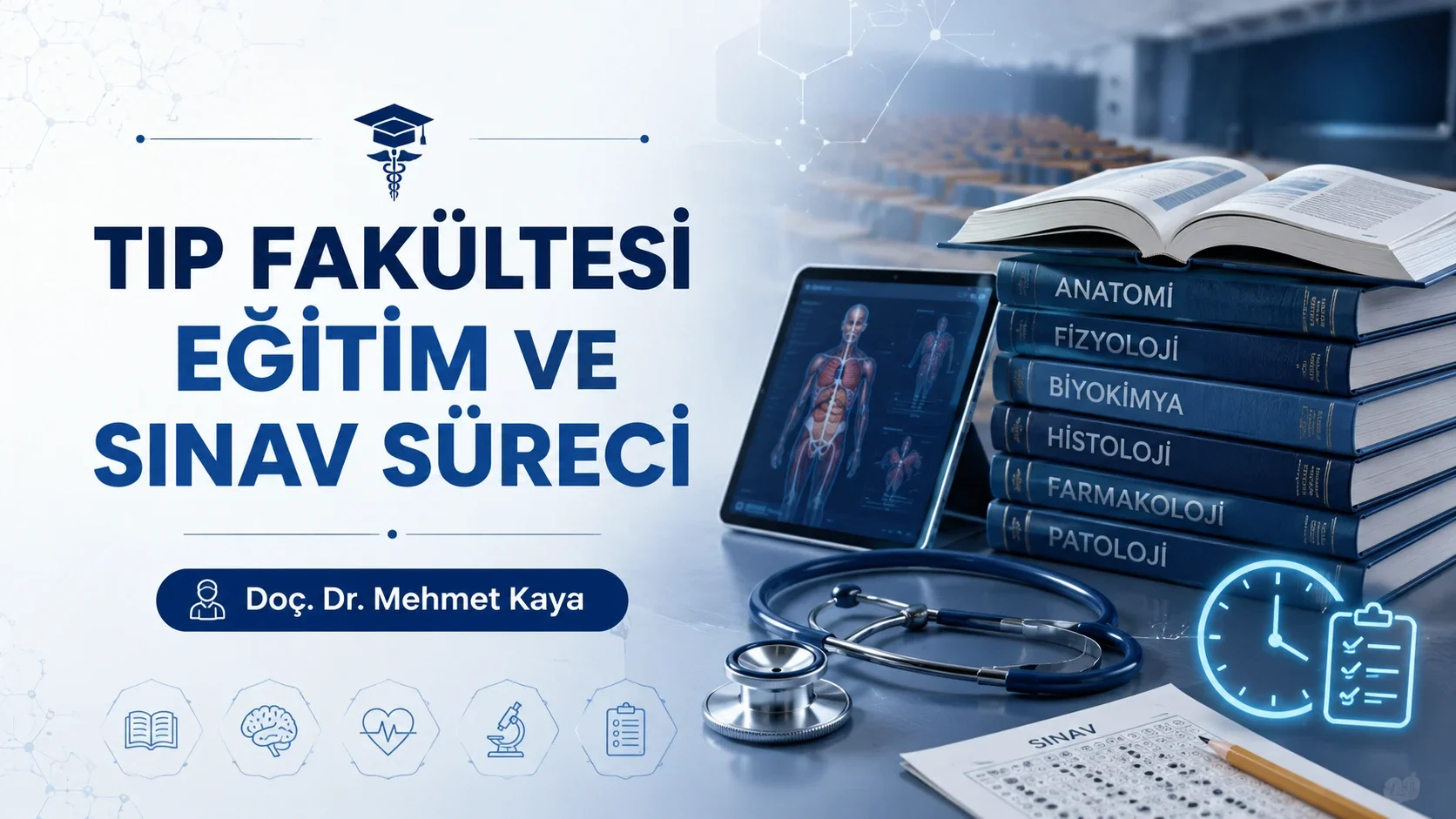 TIP FAKÜLTESİ EĞİTİM VE SINAV SÜRECİ